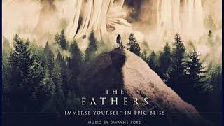 Dwayne Ford  The Fathers (Full Album Epic Music )