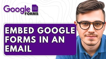 How To Embed Google Forms In An Email [2025 Guide]