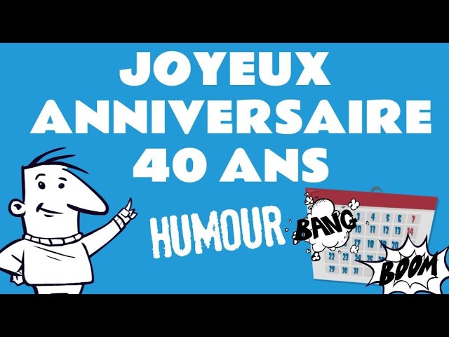 Joyeux Anniversaire 40 Ans Youtube