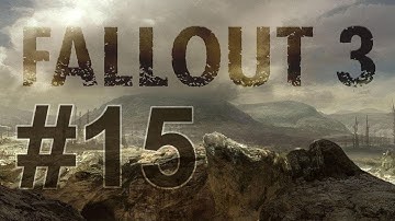 Fallout 3 Playthrough Part 15 - Rivet City Antics