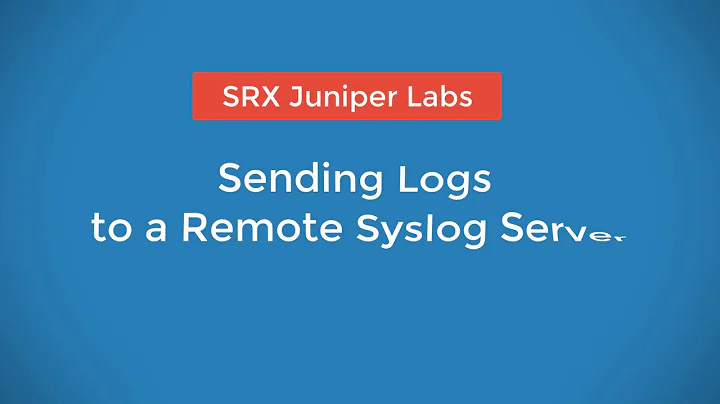 Configure syslog on SRX sending to Remote Syslog Server