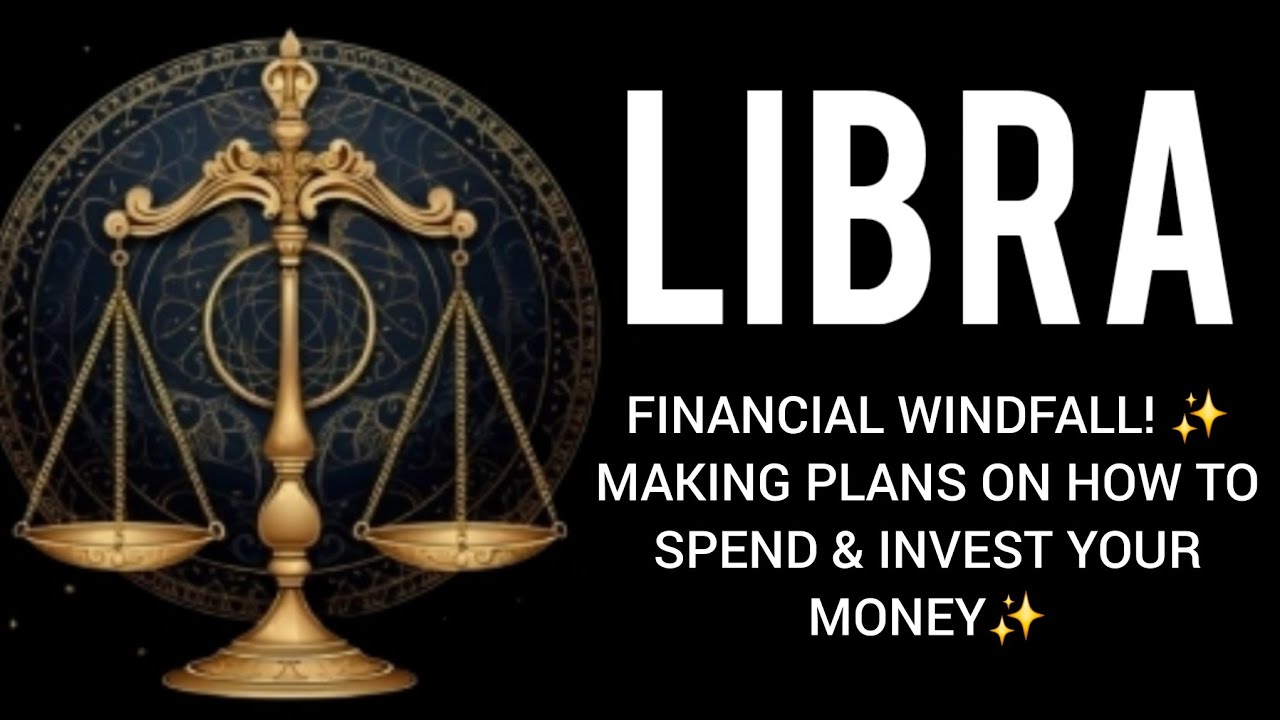 LIBRA ♎️ FINANCIAL WINDFALL! 🙌💰 MAKING PLANS ON HOW TO SPEND💸 AND INVEST 🌱 YOUR MONEY☀️☘️✨️