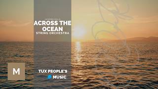 Across the Ocean (String Orchestra) - Jackson Hollo