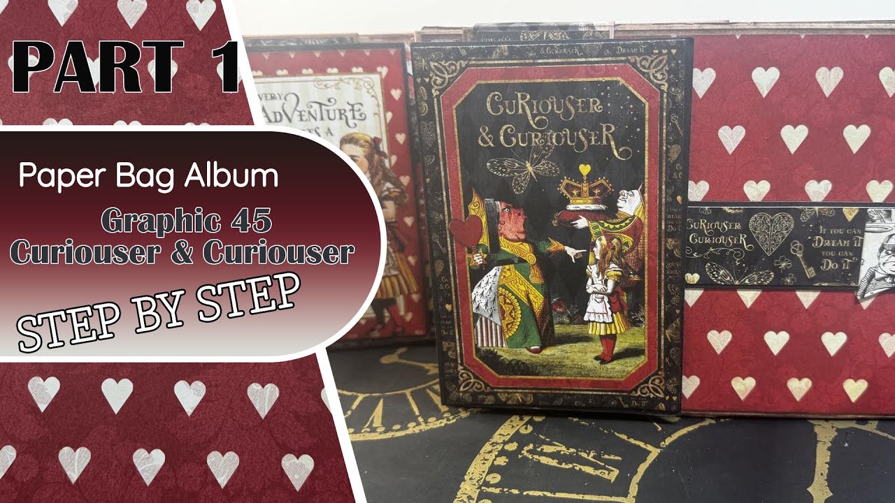PAPER BAG ALBUM - STEP BY STEP PART 1 USING Curiouser and