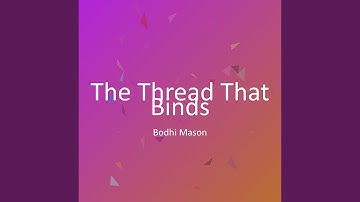 The Thread That Binds