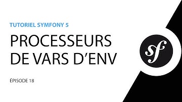 Tutoriel Symfony 5 - 18 - Processeurs de variables d