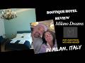 Boutique Hotel Review in Milan 🇮🇹 | Milano Dreams – Hidden Gem with Only 5 Rooms!