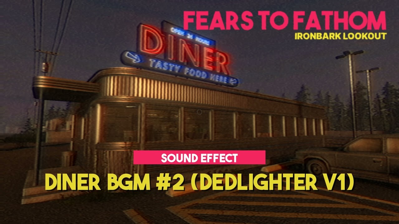 Fears to Fathom - Ironbark Lookout | Diner BGM #2 (DedLighter V1) ♪ [Sound Effect]