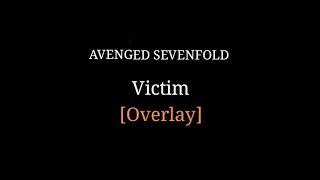 Avenged Sevenfold - Victim [overlay]