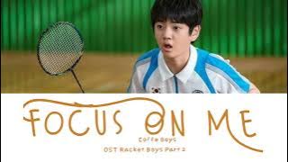 Coffee Boys - Focus On Me ( OST Racket Boyz Part 2 )