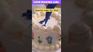 special cake for all Dad❣️ love you mom viral trending cakeshorts cakes shortsfeed cakemaking