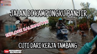 Explore Kalimantan Kampungku Tersayang