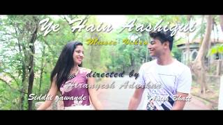 Ye Hai Aashiqui Part 1 True Romantic Love Story Anish Bhatt Yash Adarkar