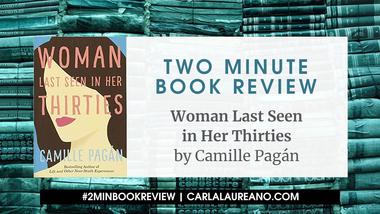 2 Min Book Review - Woman Last Seen In Her Thirties by Camille Pagán