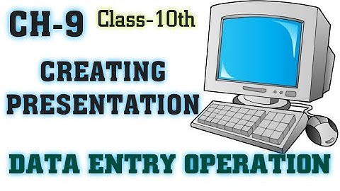 NIOS | DATA ENTRY OPERATION CH-9 | CLASS-10TH | SECONDARY