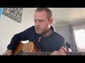 Fickle McSelfish - Gerry Cinnamon - Acoustic Cover