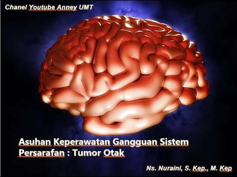 Asuhan Keperawatan Gangguan Sistem Persarafan : Tumor Otak - UMT