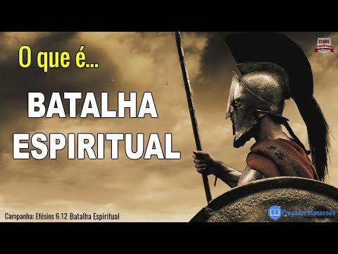O que é Batalha Espiritual?