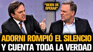 ADORNI ROMPIÓ EL SILENCIO Y CUENTA TODA LA VERDAD