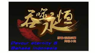 Devour Eternity Melahap Keabadian 8 Bahasa Indonesia