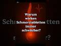 Warum wirken Schmerztabletten immer schwächer?