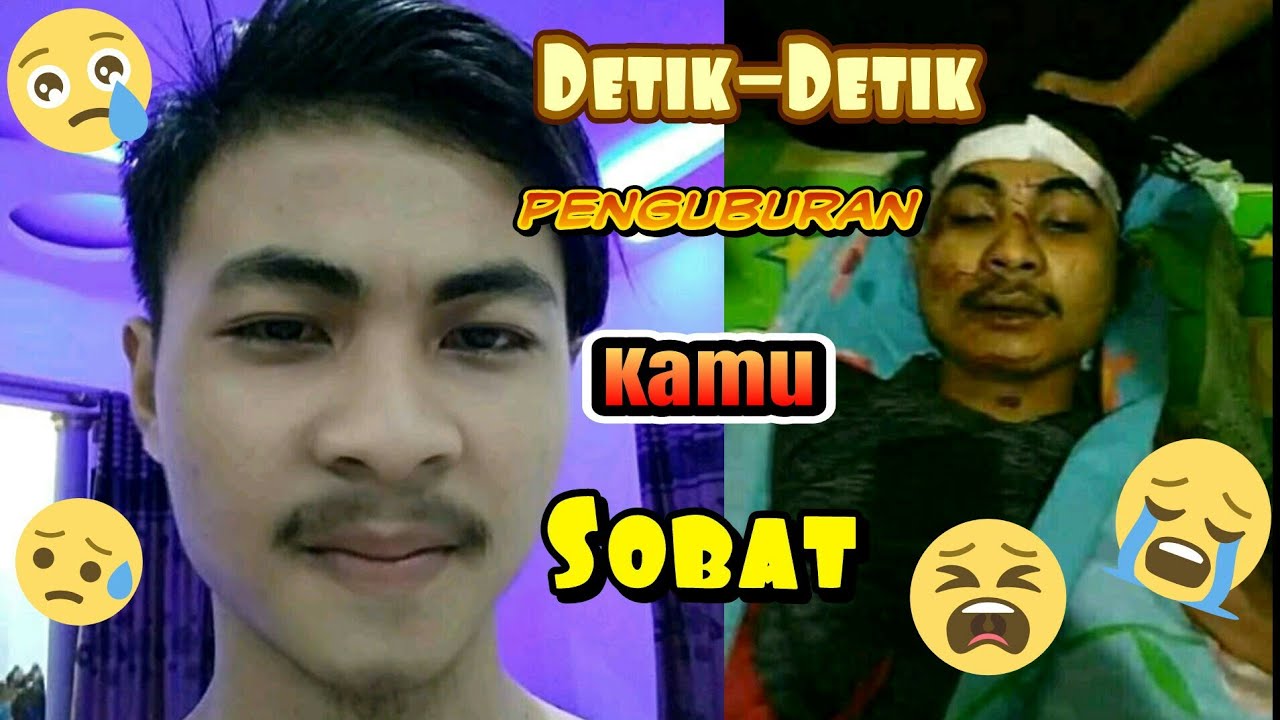 Selamat Jalan Teman Ku Semoga Di Terima Amal Ibadah Mu😣😭😭 Youtube