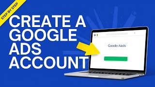 Getting Started with Google Ads: How to Create an account