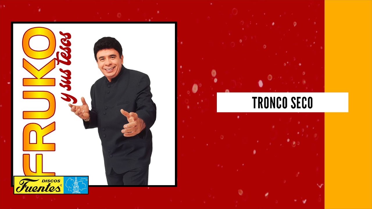 YouTubeでFruko y Sus Tesos feat. Wilson Saoko - Tronco Seco (Audio) | Discos Fuentesを視聴 YouTubeでFruko y Sus Tesos feat. Wilson Saoko - Tronco Seco (Audio) | Discos Fuentesを視聴