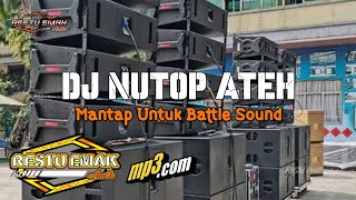 DJ NUTOP ATEH Super Bass Glerrr @RestuEmakAudio