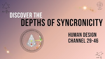 Navigate Human Design 29-46 Channel: Embrace Your Discovery Journey