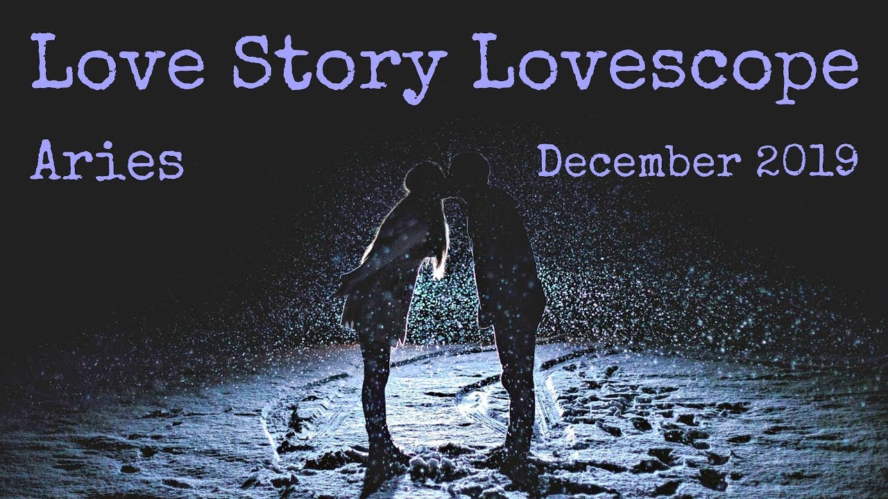Aries ~ A special month of love! ~ Love Story December 2019