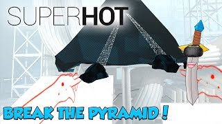 BREAK THE PYRAMID! - Superhot VR #3 - Superhot VR HTC Vive Finale