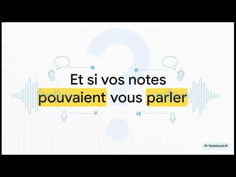 NotebookLM - Transformer ses documents en podcasts