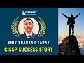 My CISSP Success Story 2025 - Shiv Shankar Yadav (Passed in 100 Days) - Hindi