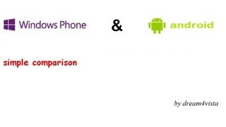 WINDOWS PHONE VS ANDROID PHONE