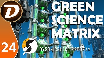 All The Science!! - Dyson Sphere Program - Let
