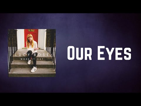 Lucy Rose - Our Eyes (Lyrics)