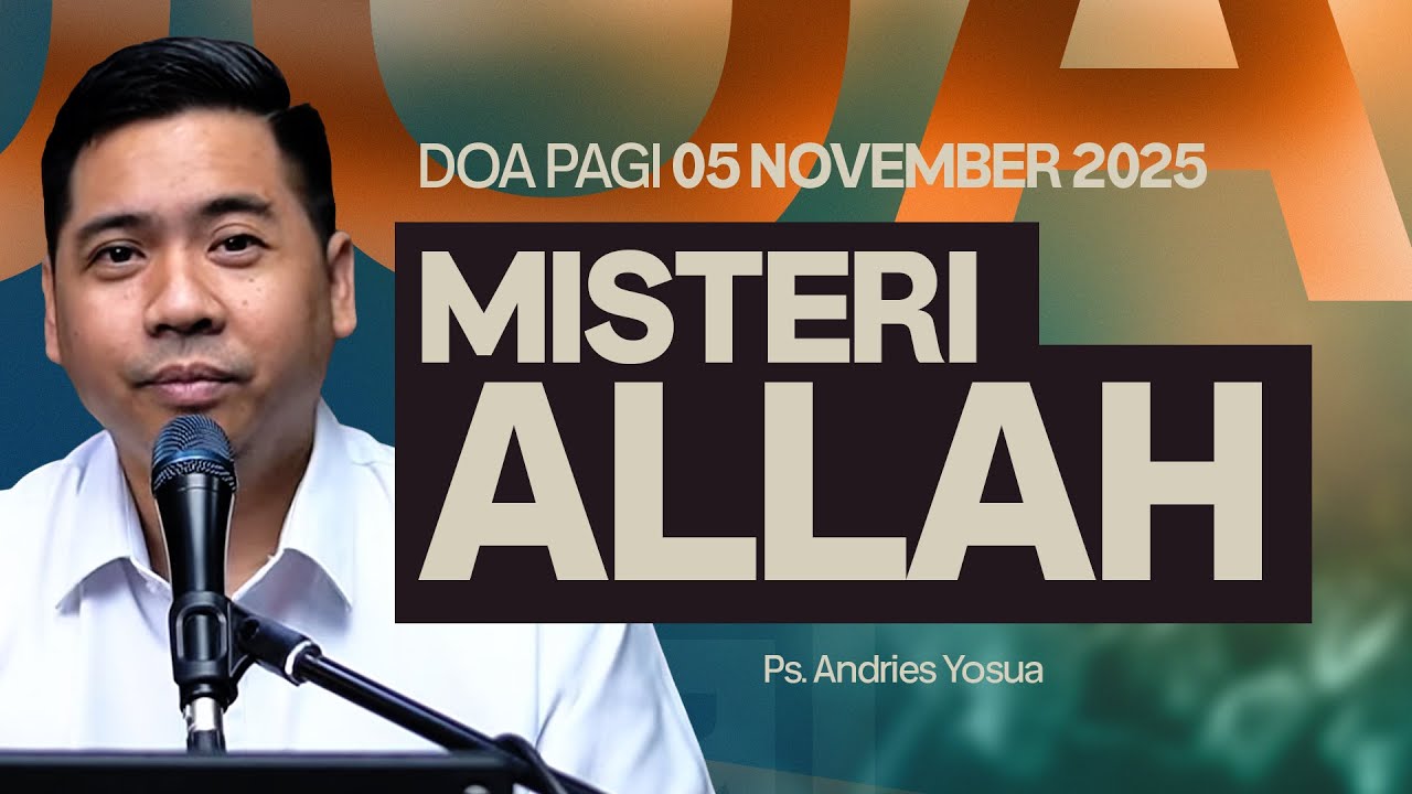 MISTERI ALLAH | Ps. Andries Yosua | DP - 05 November 2025 | 05.00 WIB ...