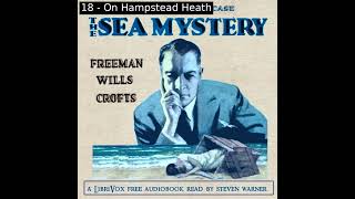 The Sea Mystery by Freeman Wills Crofts read by Steven Warner Part 2/2 | Full Audio Book