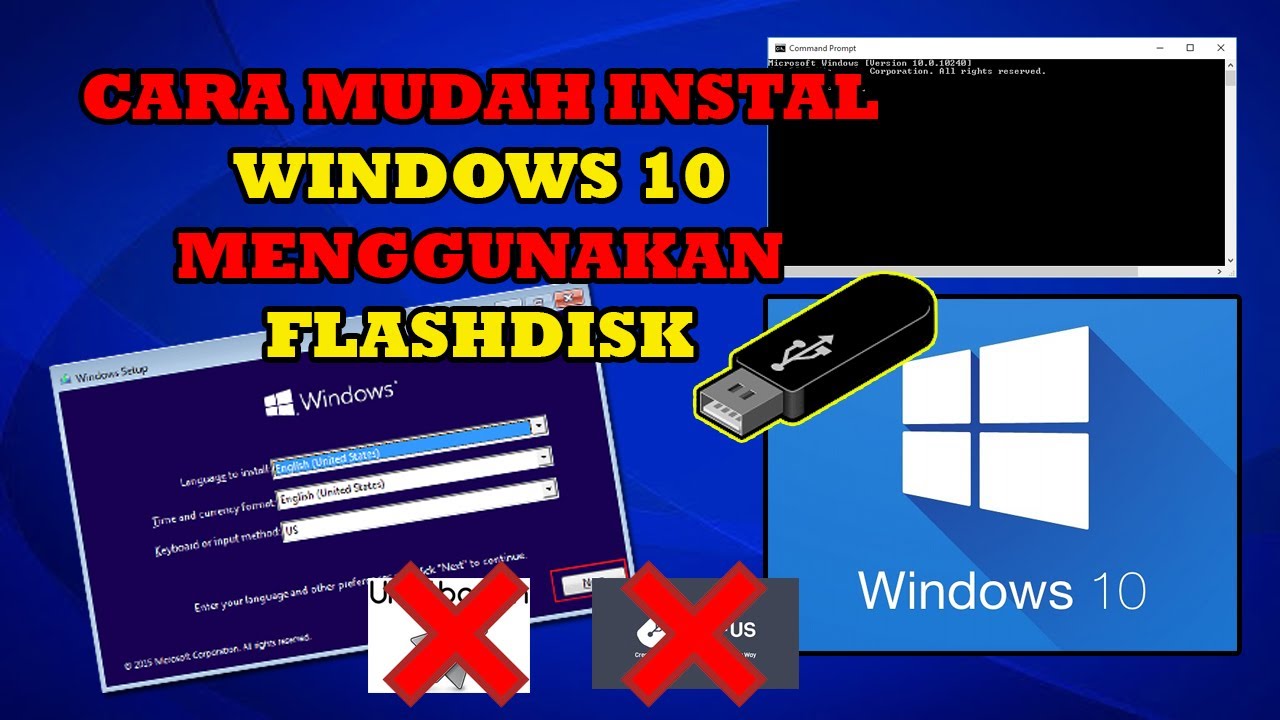 Cara Mudah Instal Windows 10 menggunakan Flashdisk 