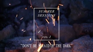 Video thumbnail of "VERIDIA // "Don't Be Afraid of the Dark" [Summer Sessions, vol. 1]"