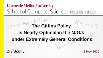 Ziv Scully on The Gittins Policy is Nearly Optimal in the M/G/k under Extremely General Conditions
