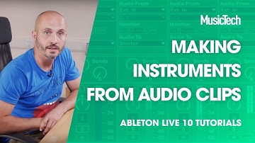 Ableton Live Tutorials: Making instruments from audio clips