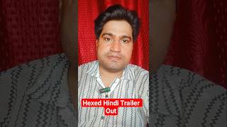 Hexed Hindi Trailer Out