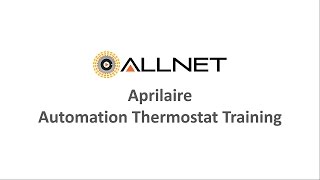 Aprilaire Automation Thermostat Training screenshot 3