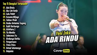 ADA RINDU - Yeni Inka Full Album Terbaru | Top 15 Dangdut Koplo Terpopuler 2025