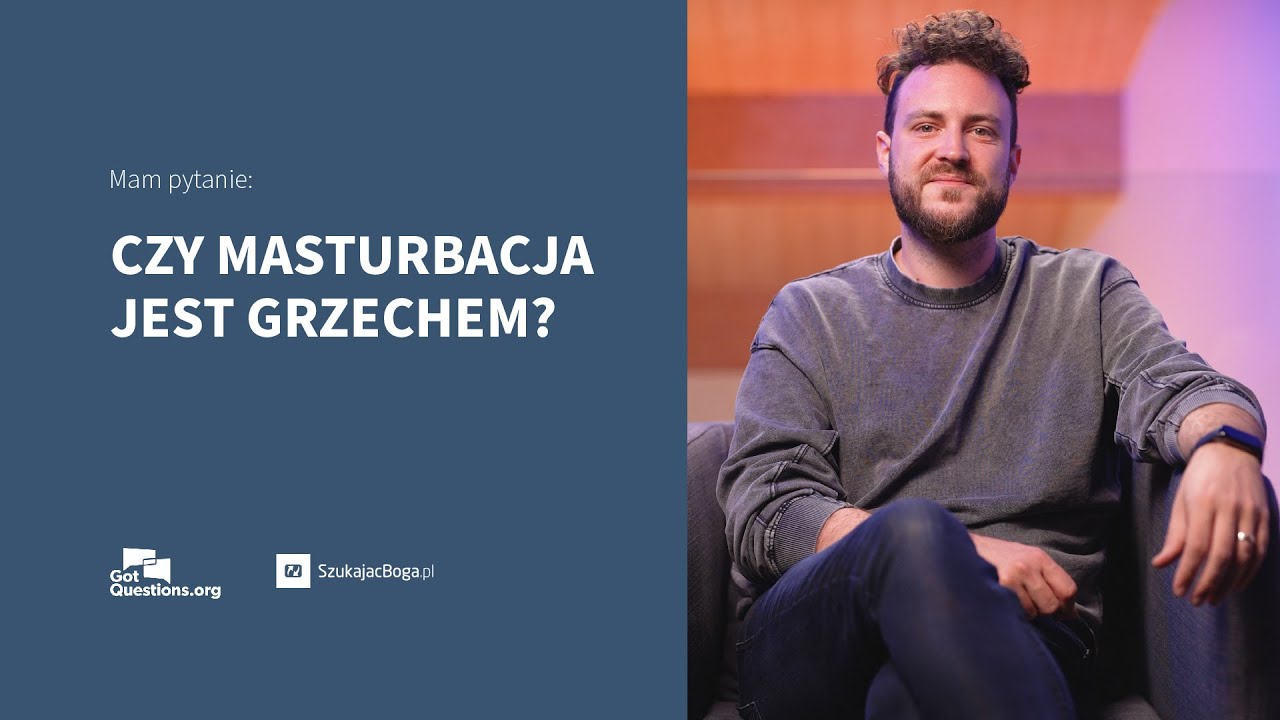 Czy Masturbacja Zawsze Jest Grzechem Czy masturbacja jest grzechem? - YouTube