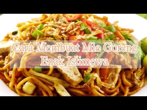 cara-membuat-mie-goreng-enak-istimewa