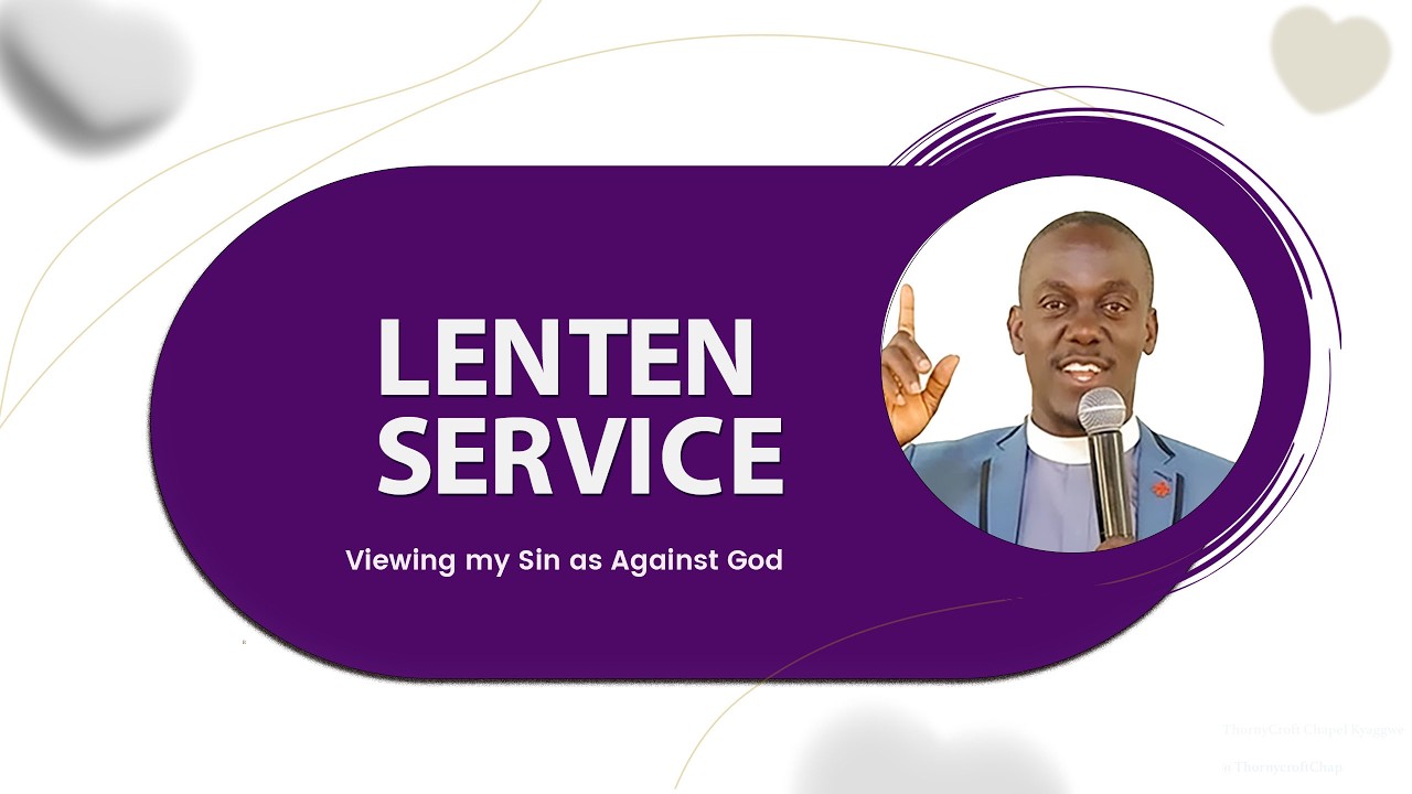 Lenten Service | Viewing my Sin as Against God | Rev. Misuseera Mukaddeayigga