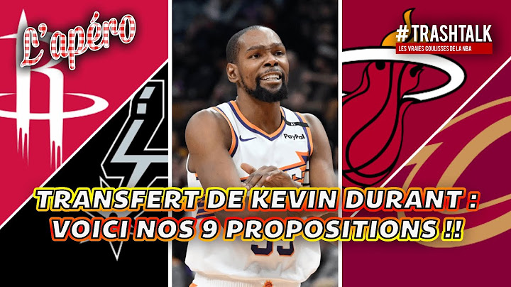 Transfert de Kevin Durant : voici nos 9 propositions !